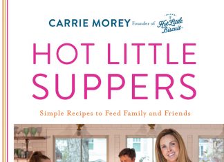 Hot off the Press: Carrie Morey’s Hot Little Suppers